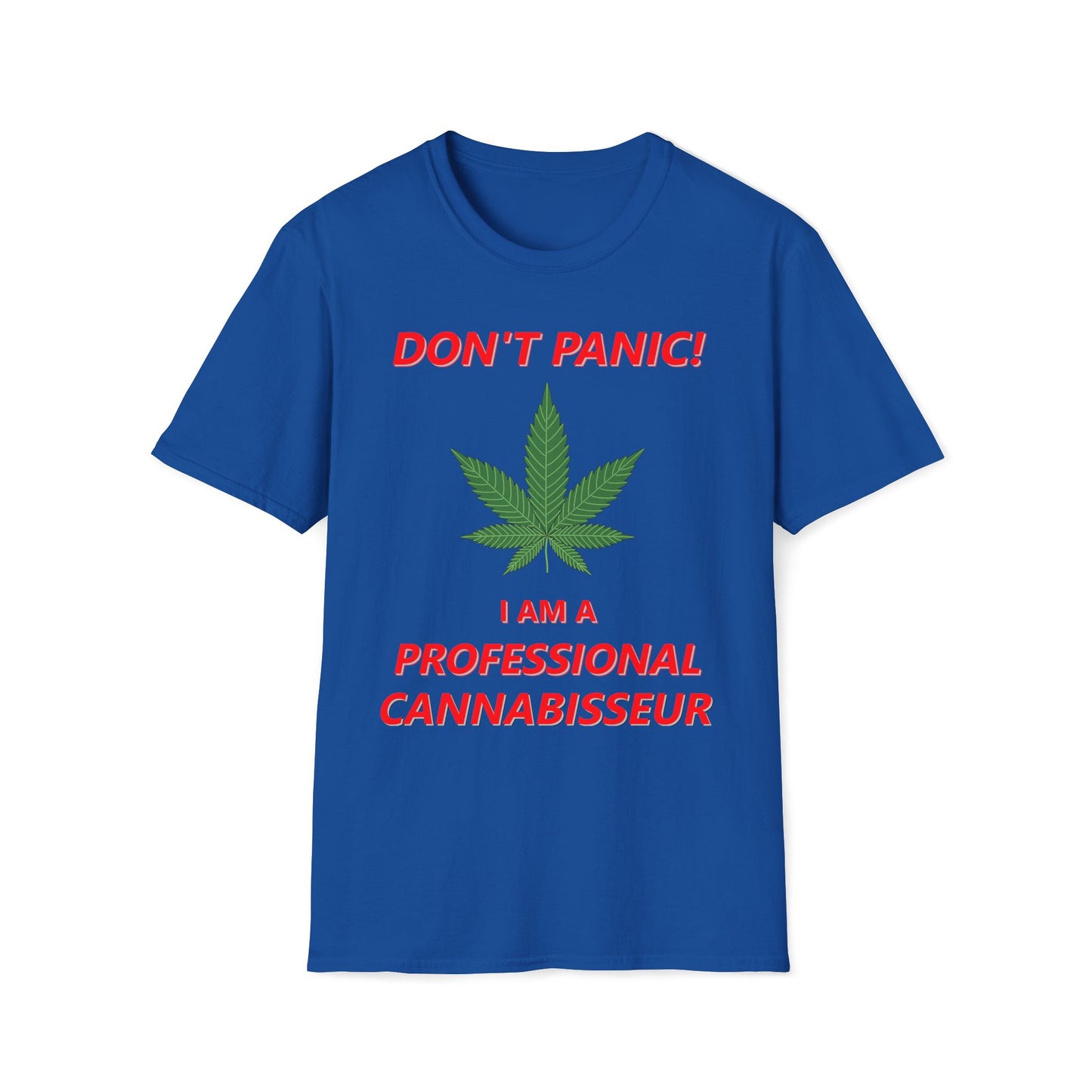 Don't Panic - I'm A Professional Cannabisseur T-Shirt
