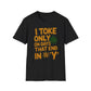 I Toke Only On Days That End In Y - T-Shirt