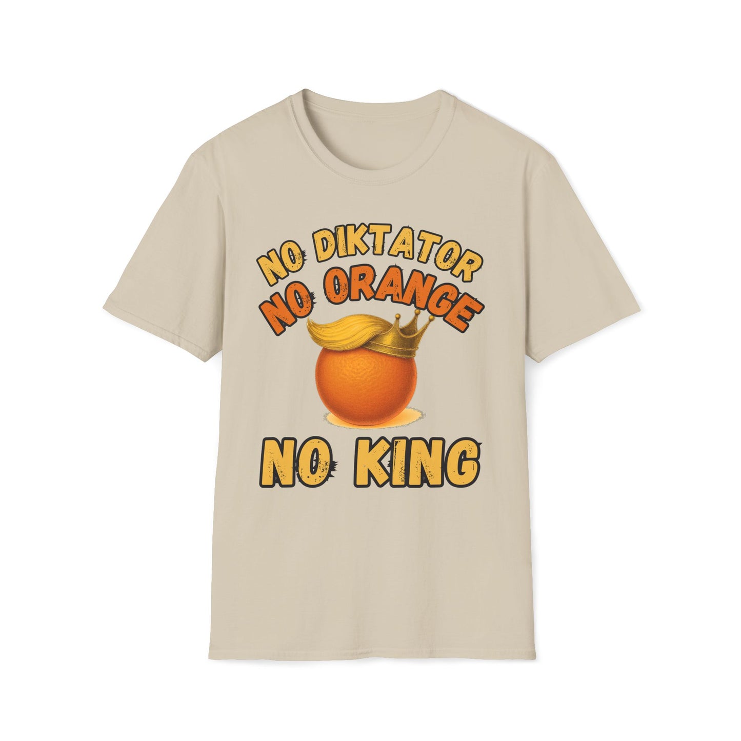 No Diktator No Orange No King T-Shirt