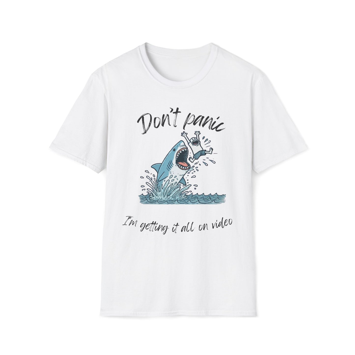Don't Panic I'm Getting It All On Video Shark T-Shirt