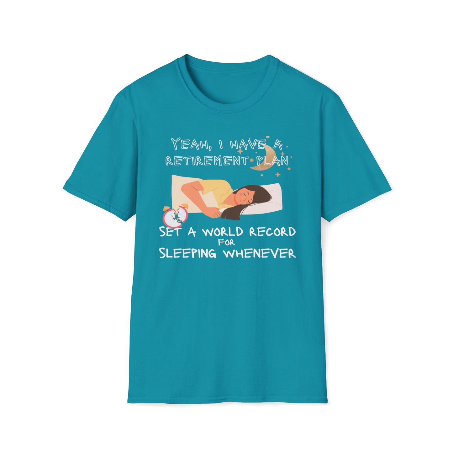 I Have A Retirement Plan, Set A World Record For Sleeping Whenever T-Shirt