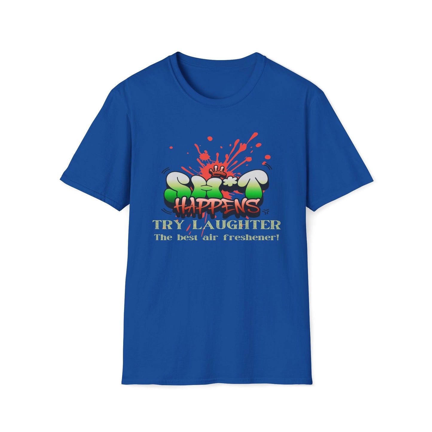 Sh*t Happens, Try Laughter, The Best Air Freshener T-Shirt