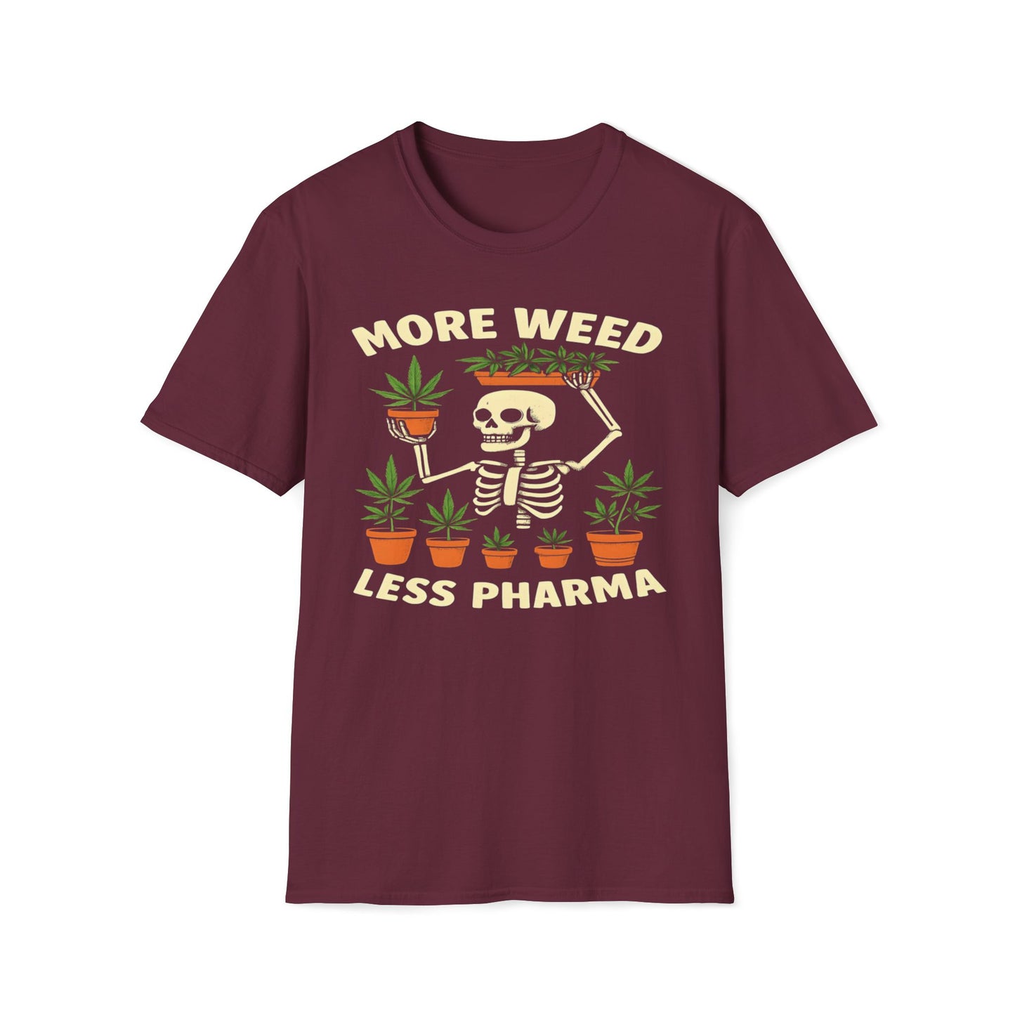 More Weed Less Pharma T-Shirt