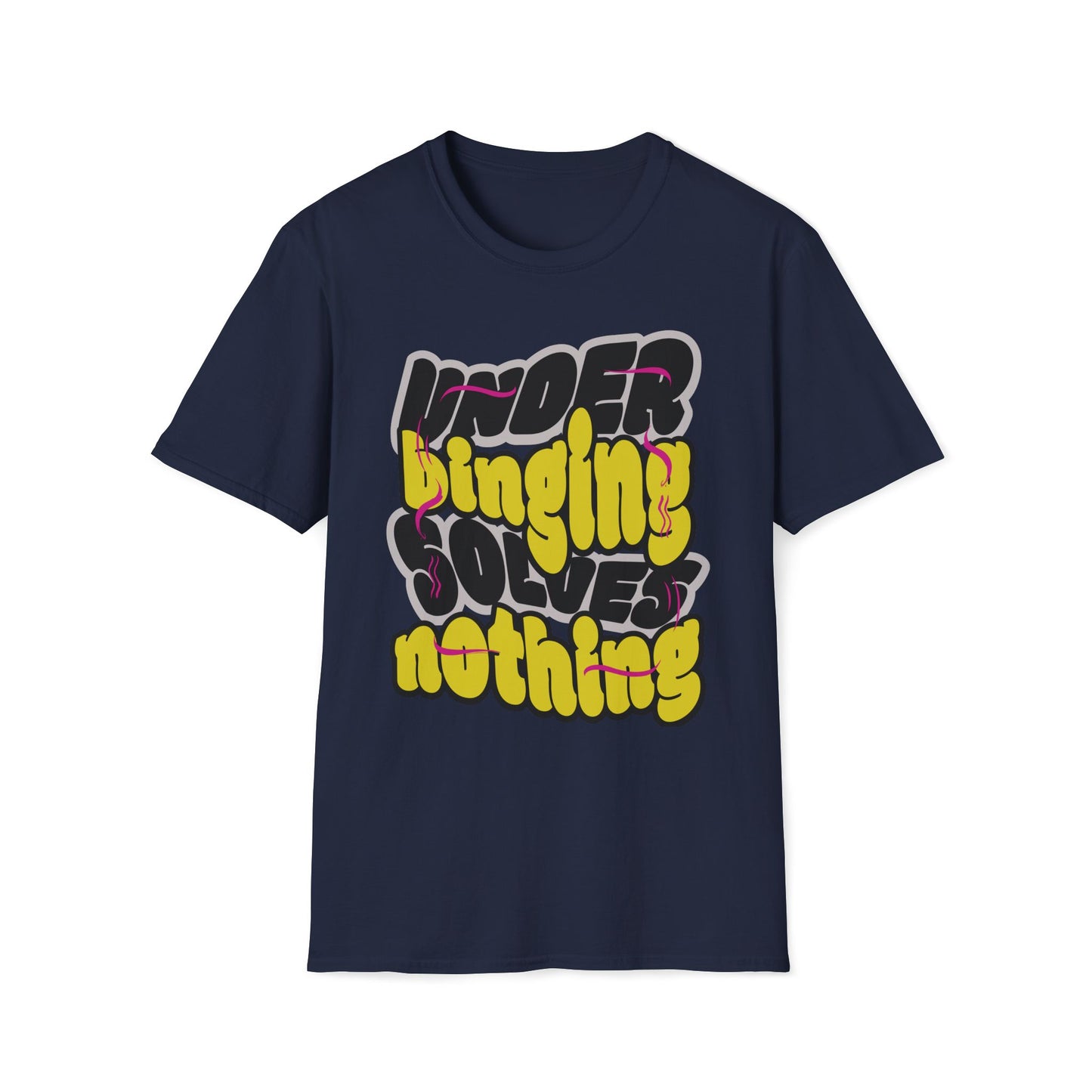Under Binging Solves Nothing T-Shirt