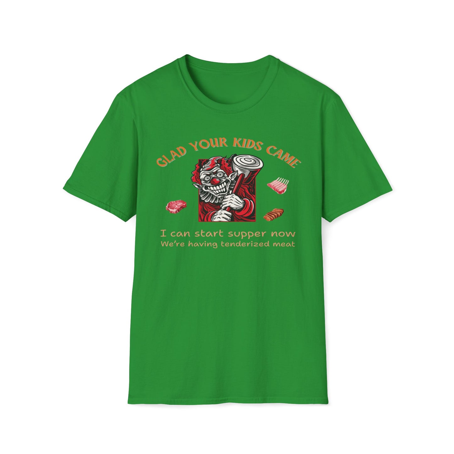 Glad Your Kids Came, Tenderized Meat T-Shirt