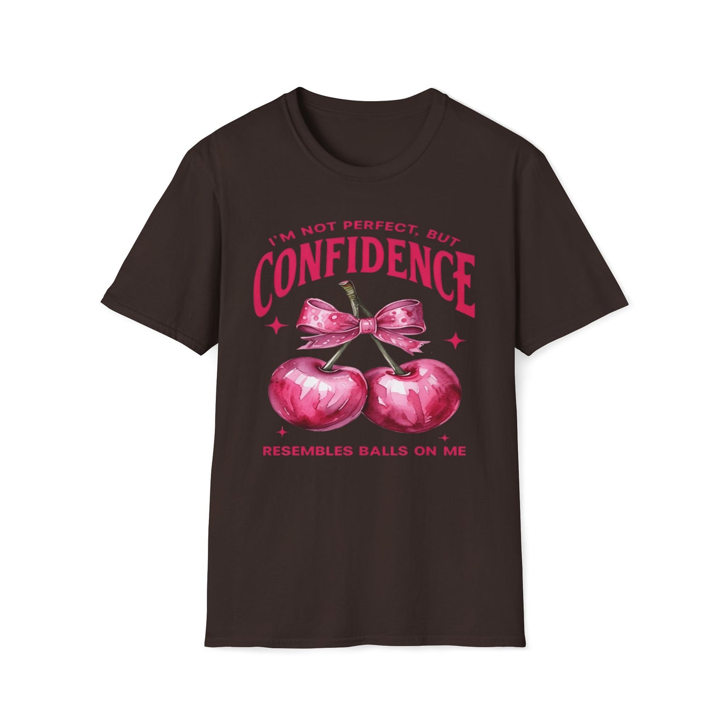 Confidence Resembles Balls On Me T-Shirt