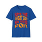 Have The Great Day You Voted For T-Shirt