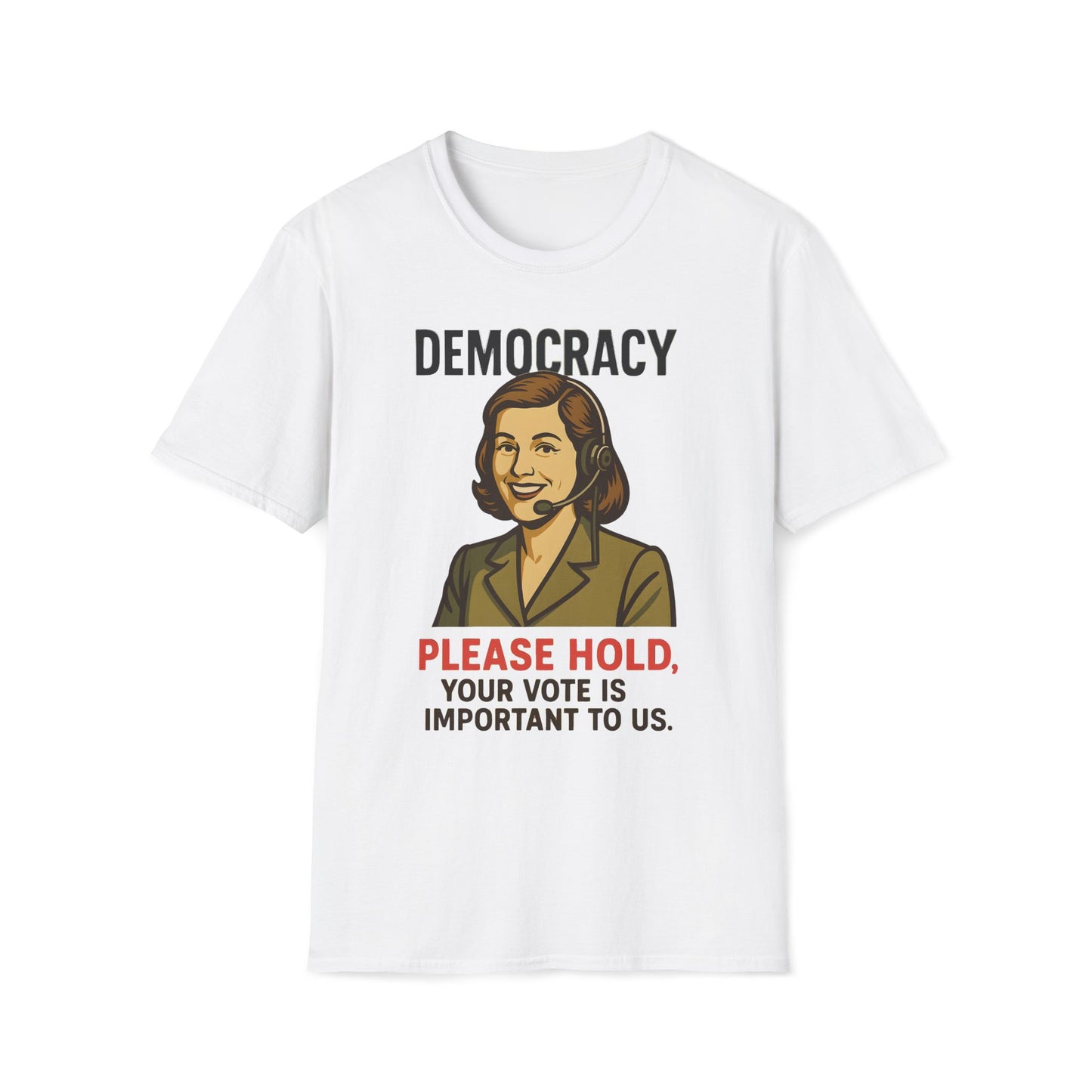 Democracy Please Hold T-Shirt