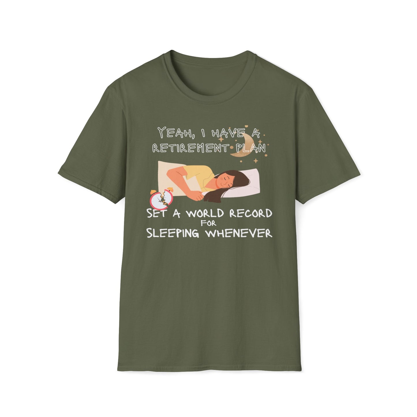 I Have A Retirement Plan, Set A World Record For Sleeping Whenever T-Shirt