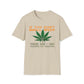 If You Don't Smell Weed, Time Me - I'm Holding My Breath T-Shirt