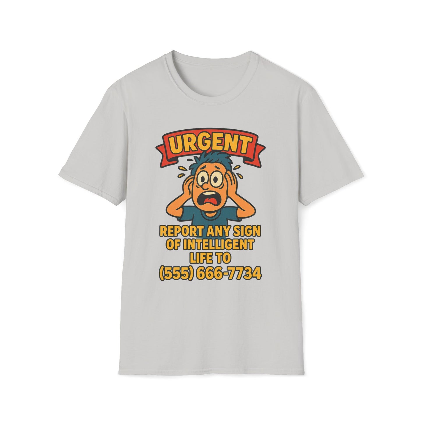 Urgent Report Any Sign Of Intelligent Life T-Shirt