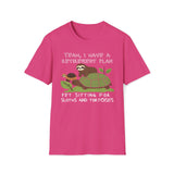 Retirement Plan - Pet sitting For Sloths And Tortoises T-Shirt