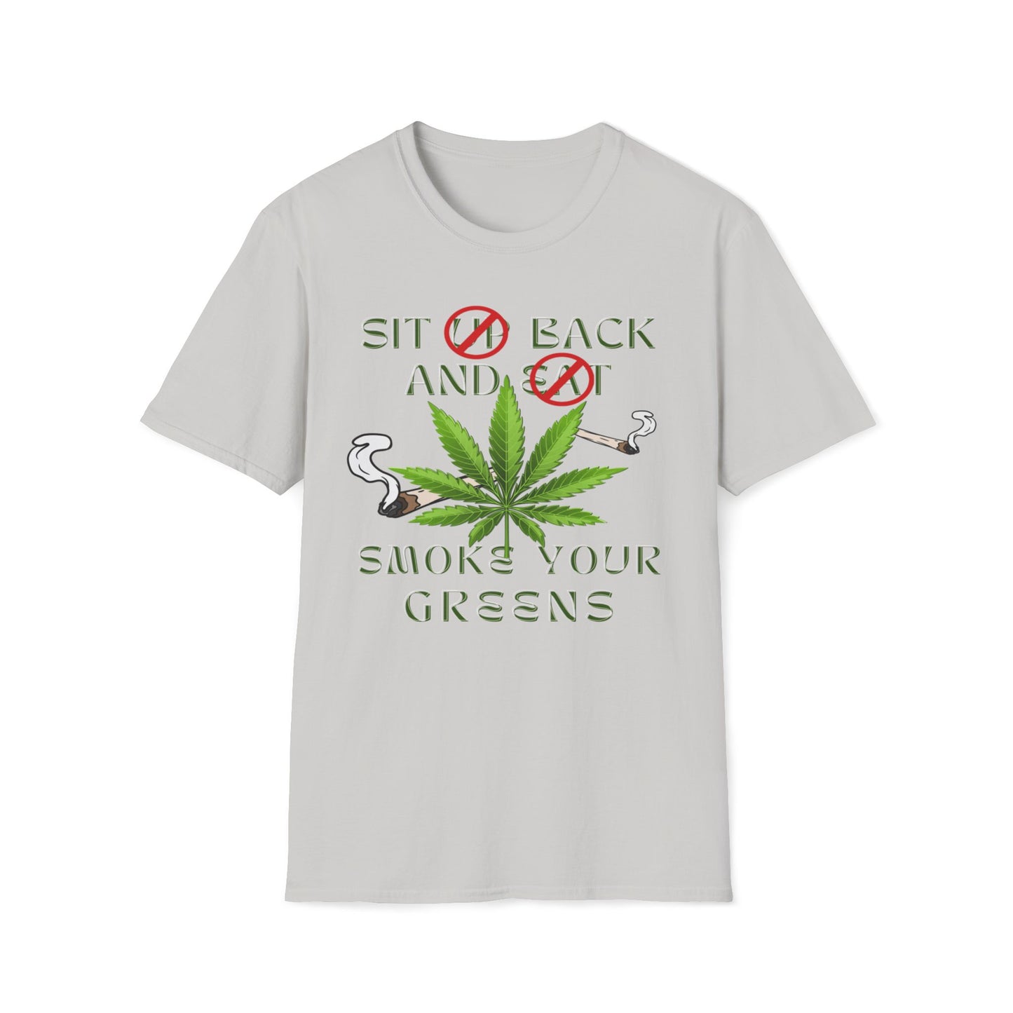 Sit Back And Smoke Your Greens T-Shirt