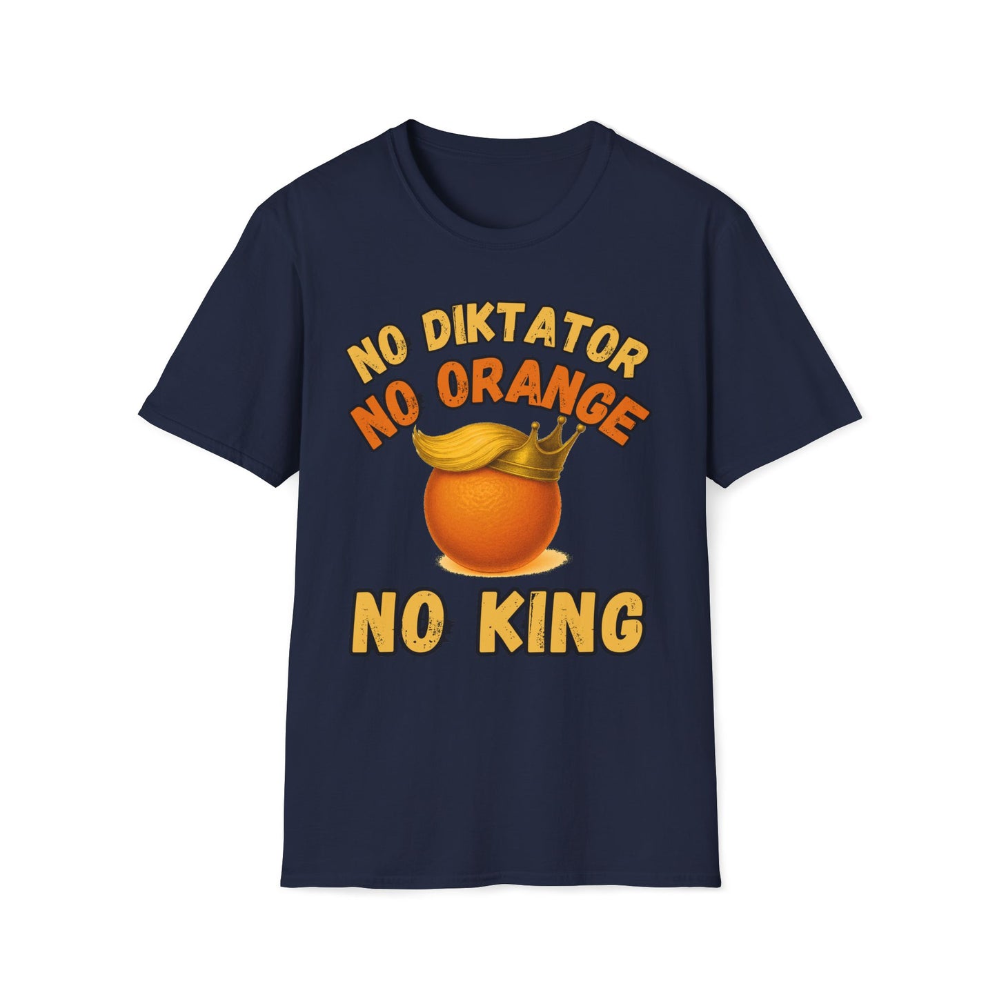 No Diktator No Orange No King T-Shirt