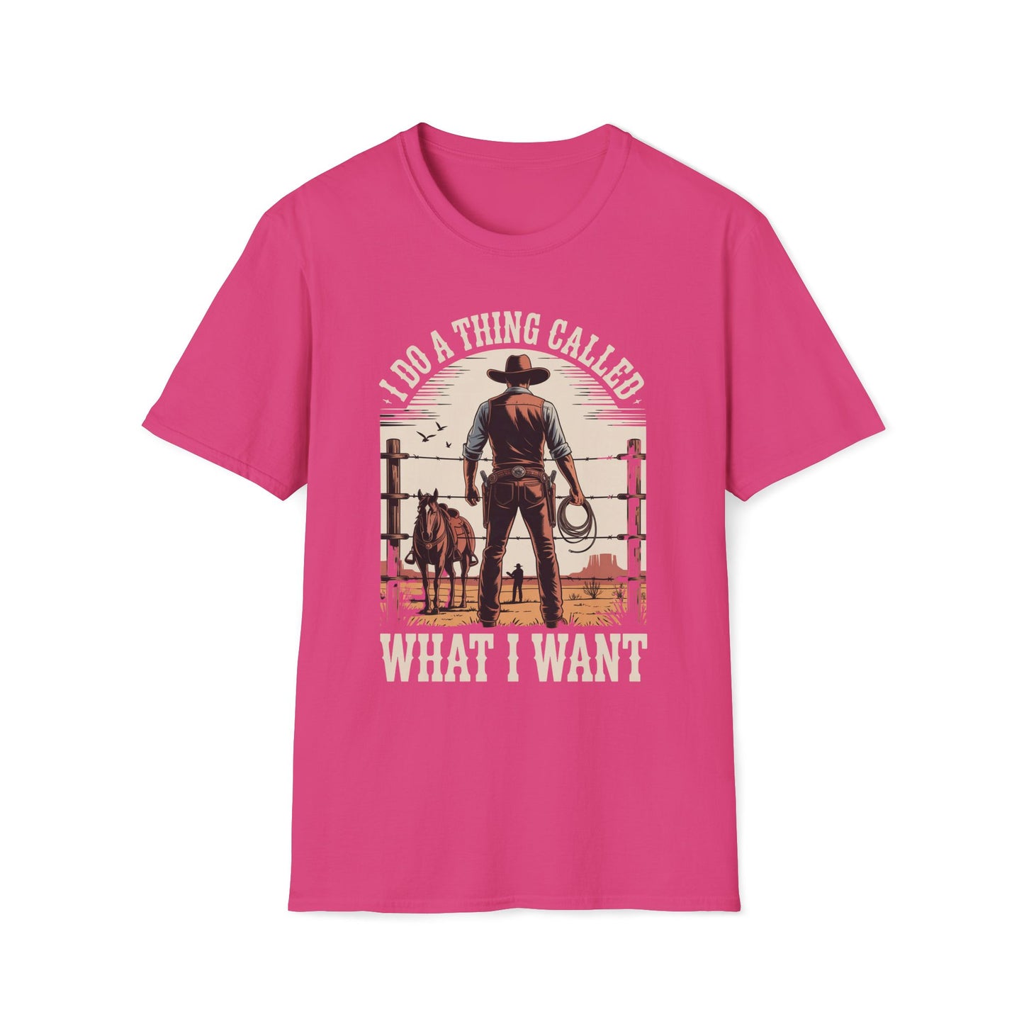 I Do A Thing Called What I Want (Cowboy) T-Shirt