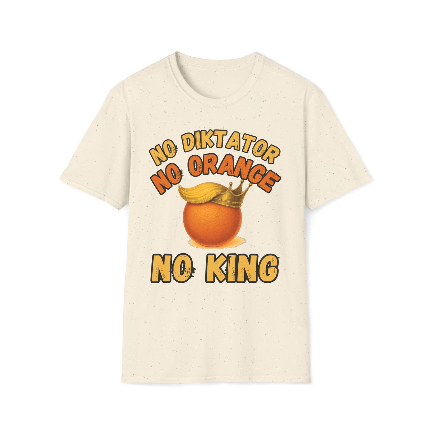 No Diktator No Orange No King T-Shirt
