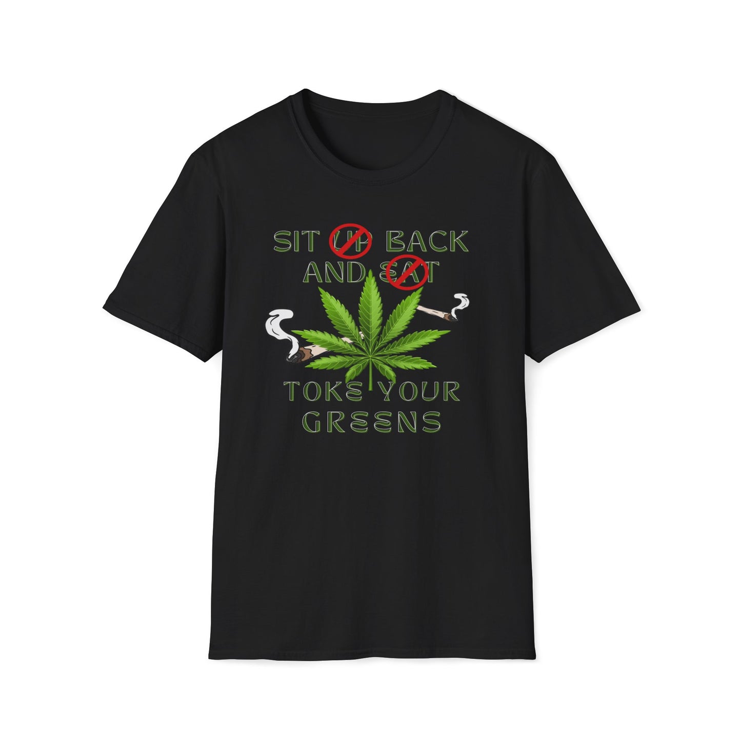 Sit Back And Toke Your Greens T-Shirt