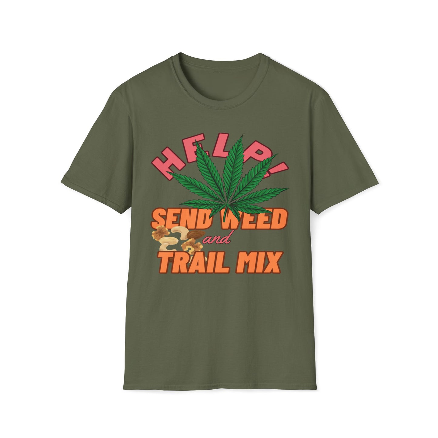 Help! Send Weed and Trail Mix T-Shirt