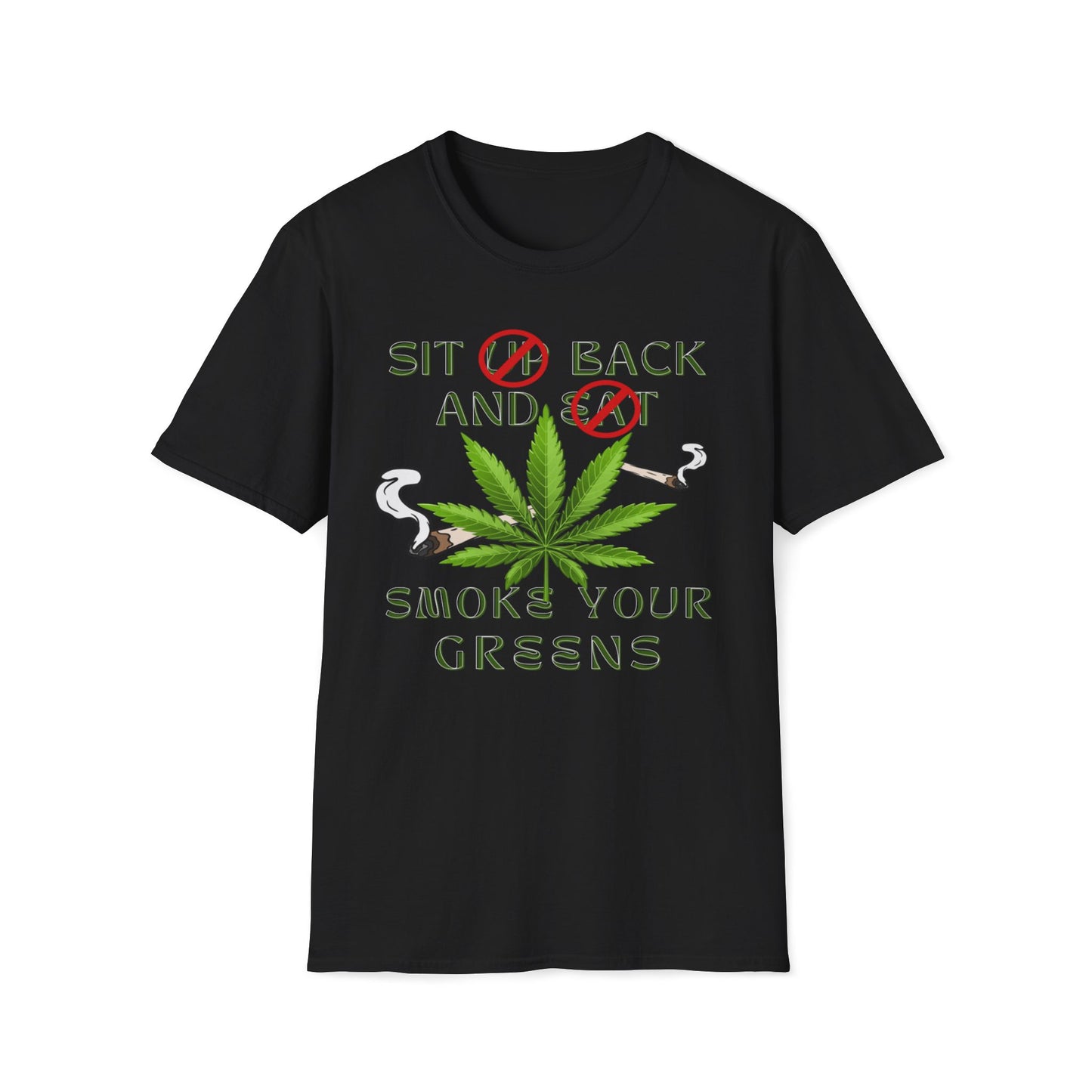 Sit Back And Smoke Your Greens T-Shirt