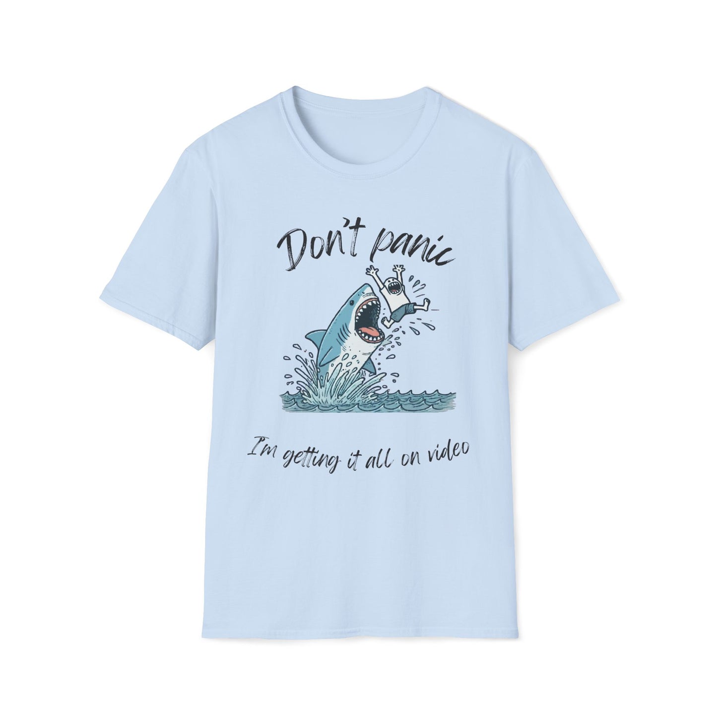 Don't Panic I'm Getting It All On Video Shark T-Shirt