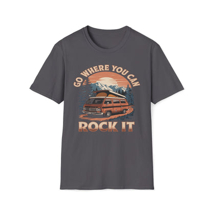 Go Where You Can Rock It T-Shirt