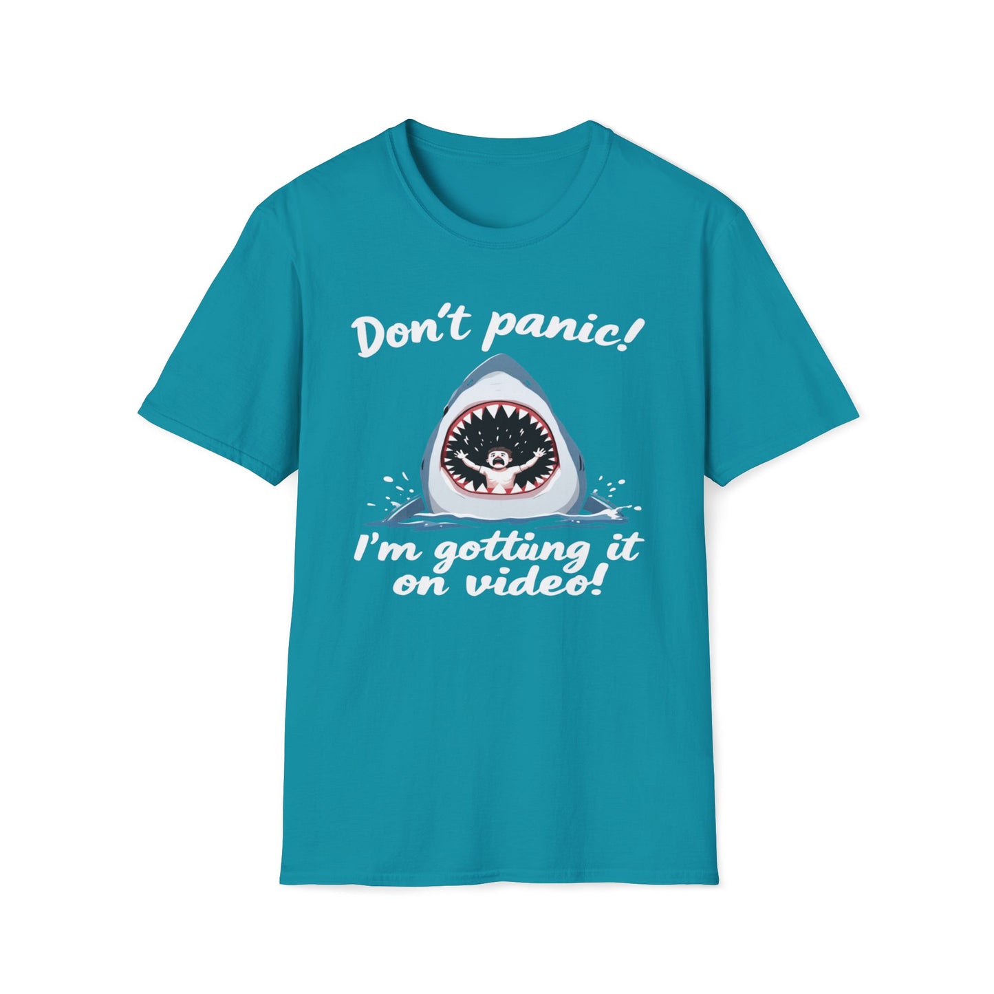 Don't Panic I'm Getting It All On Video T-Shirt