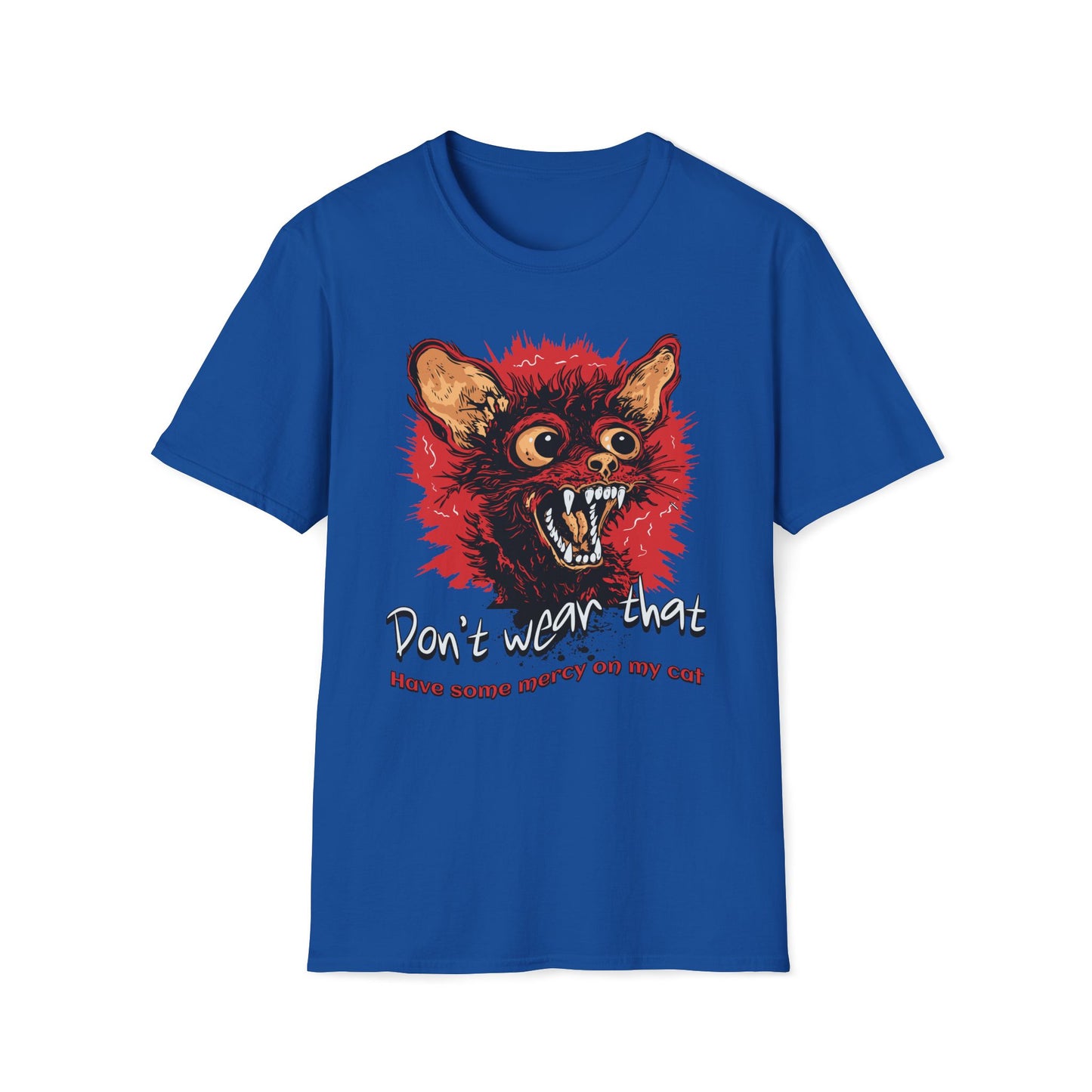 Don't Wear That Have Mercy On My Cat T-Shirt