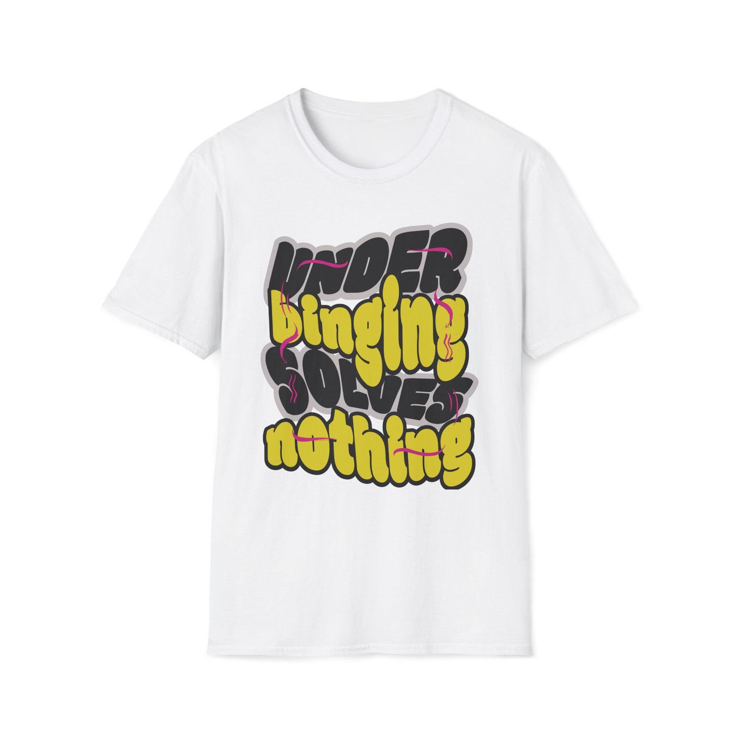 Under Binging Solves Nothing T-Shirt