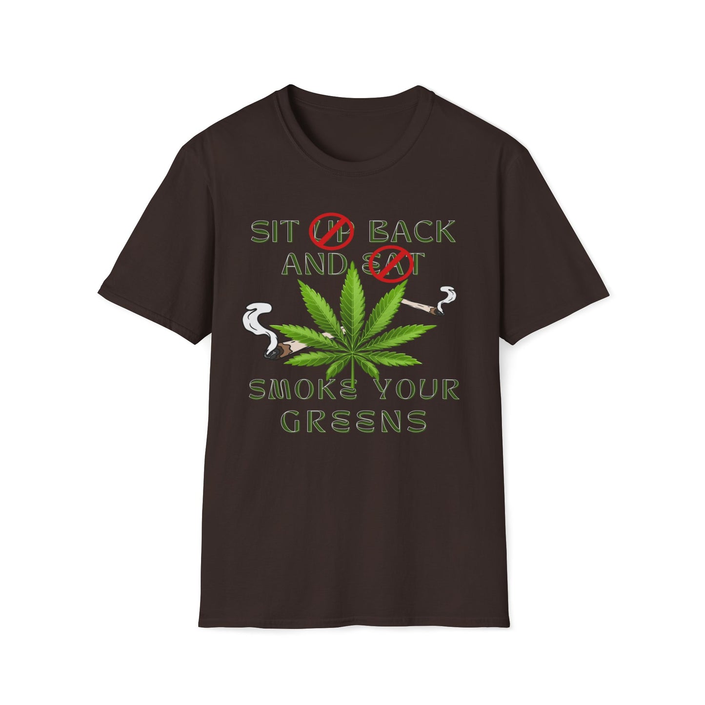 Sit Back And Smoke Your Greens T-Shirt