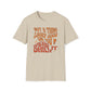 Not A Thing Looks Good On You, Wear It Daily T-Shirt