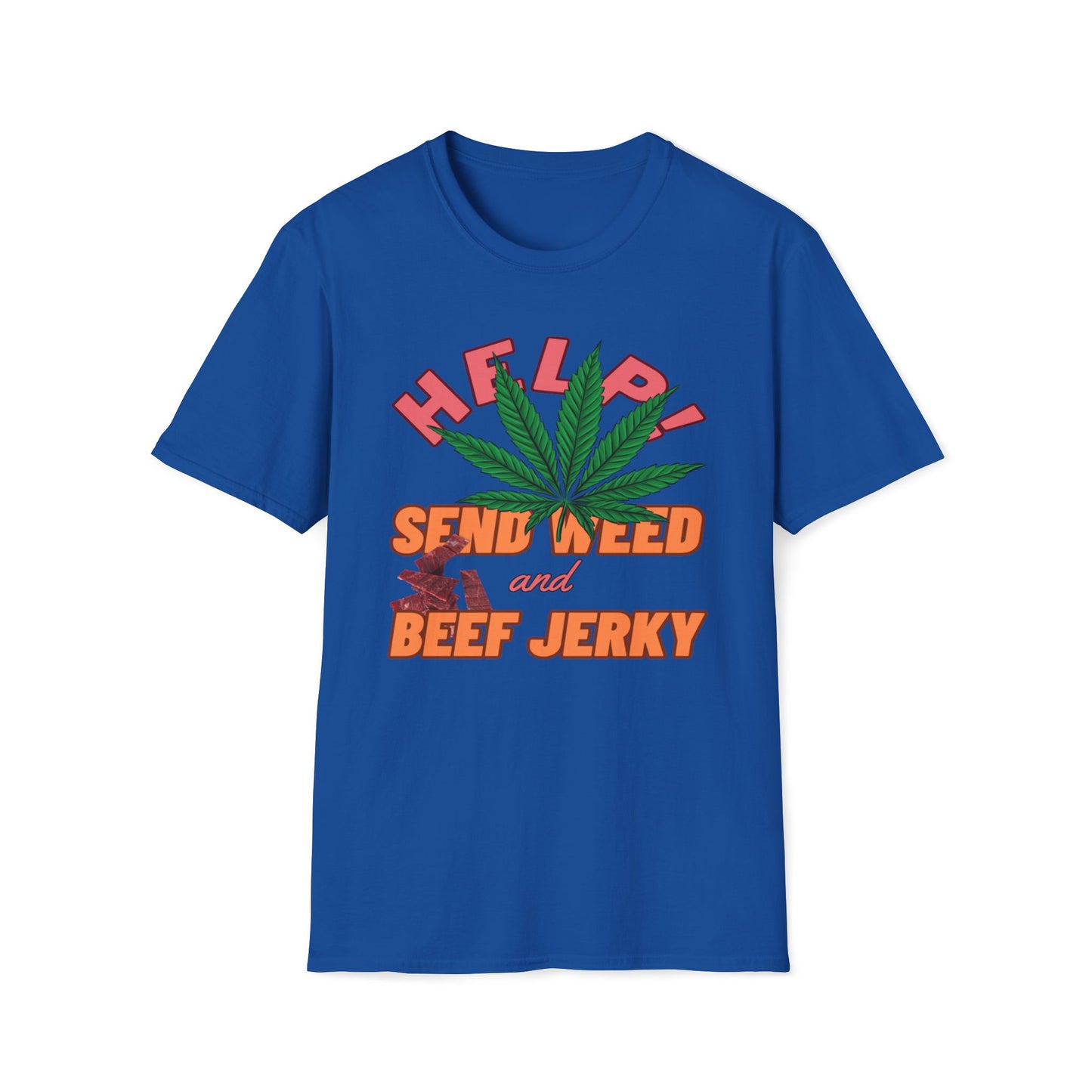 Help! Send Weed and Beef Jerky T-Shirt