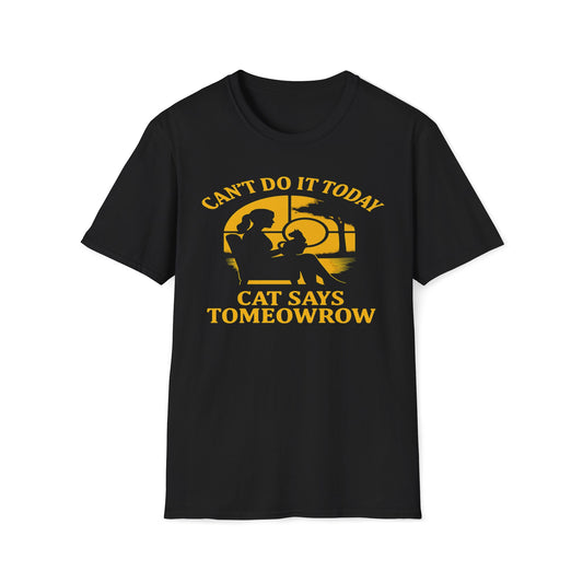 Can't Do It Today Cat Says Tomeowrow T-Shirt