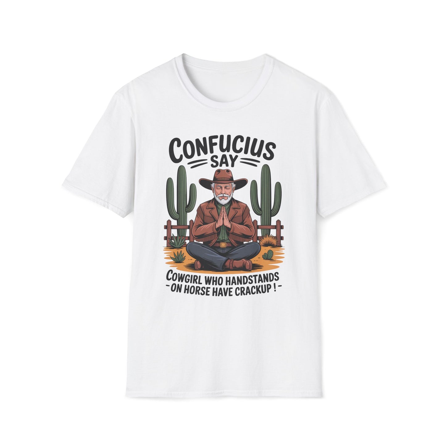 Confucius Say Cowgirl Who Handstands On Horse Have Crackup T-Shirt