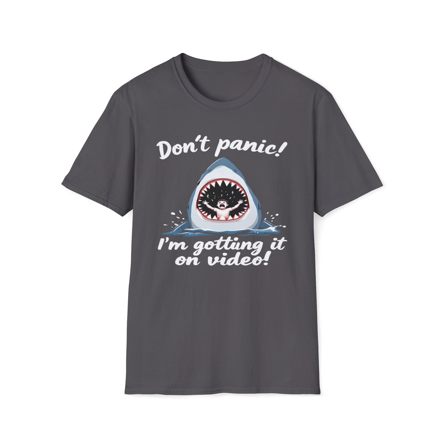 Don't Panic I'm Getting It All On Video T-Shirt