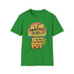 Hit Me With Your Best Pot T-Shirt