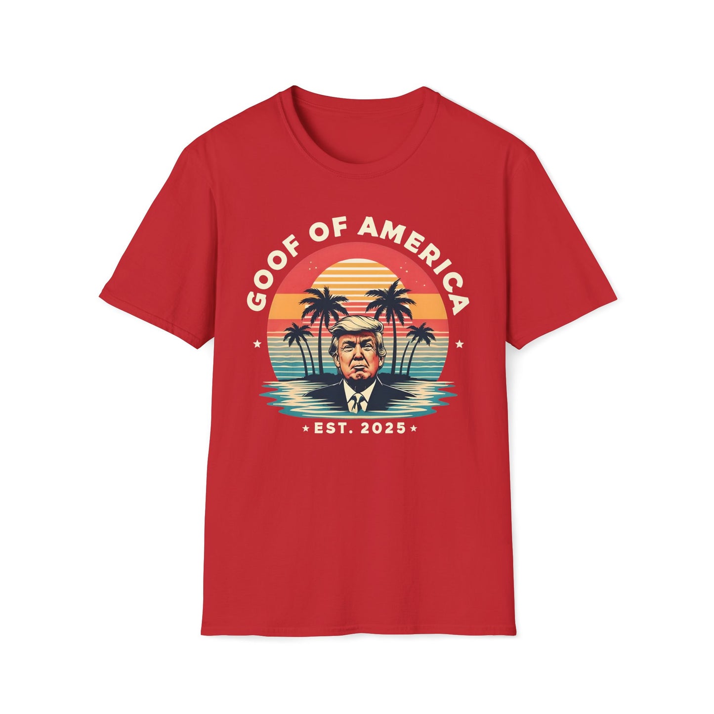 Goof Of America Est. 2025 T-Shirt