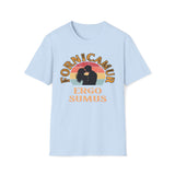 Fornicamur Ergo Sumus T-Shirt