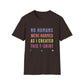 No Humans Harmed As I Created This Shirt T-Shirt