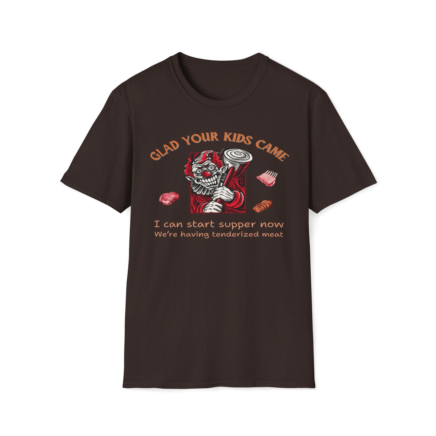 Glad Your Kids Came, Tenderized Meat T-Shirt