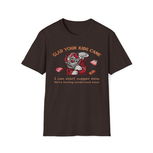 Glad Your Kids Came, Tenderized Meat T-Shirt