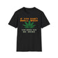 If You Don't Smell Weed, You Must Not Be Here T-Shirt