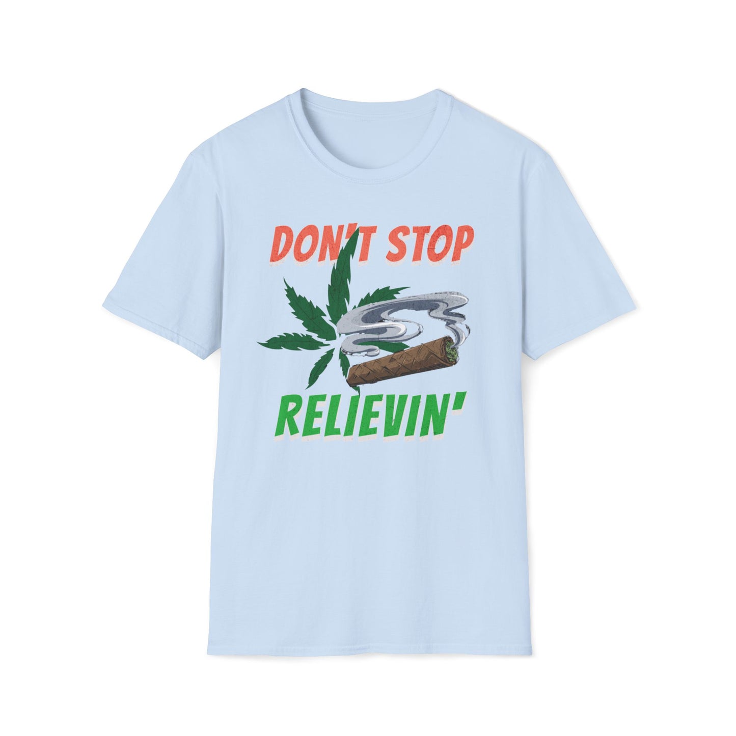 Don't Stop Relievin' T-Shirt