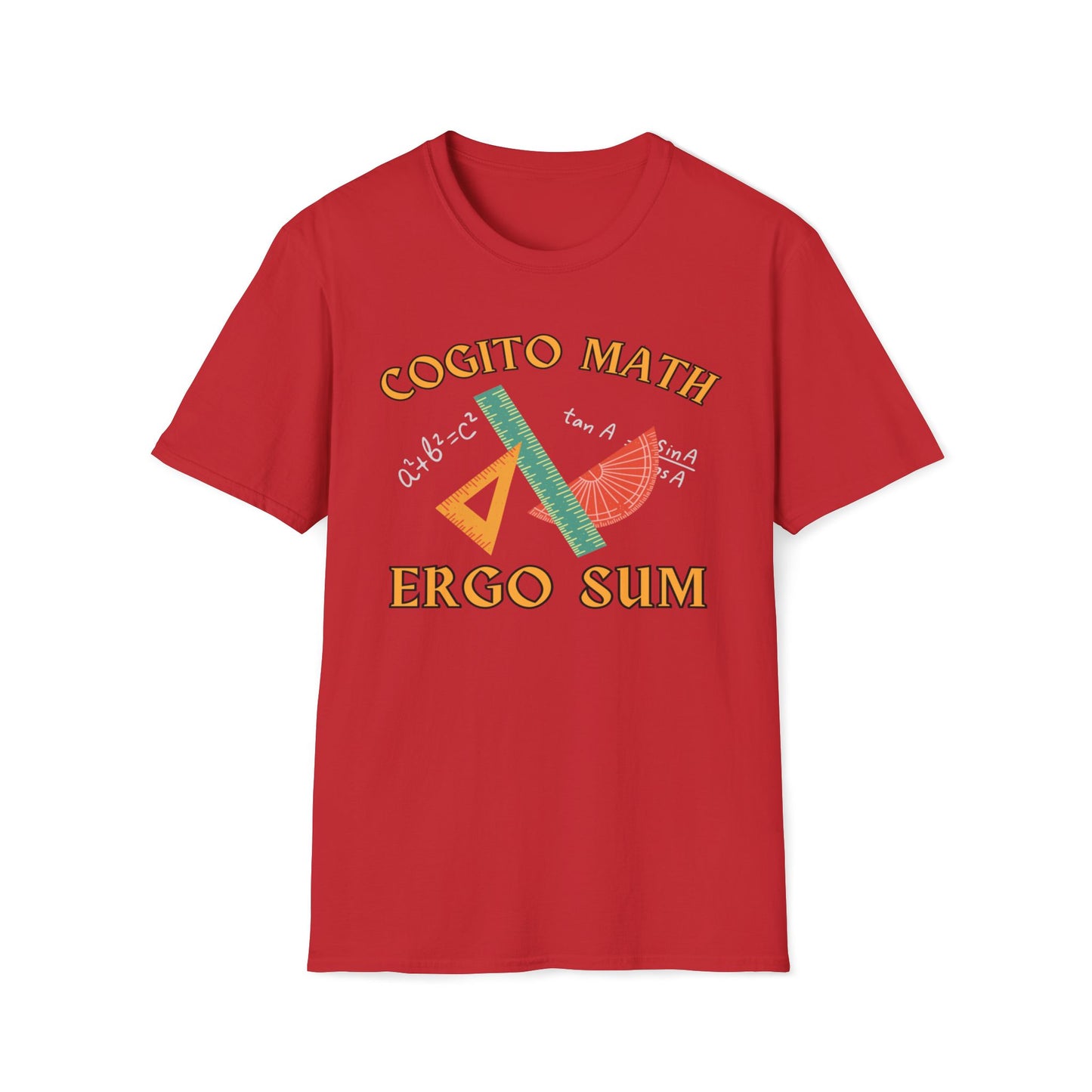 Cogito Math Ergo Sum (I Think Math Therefore I Am) T-Shirt