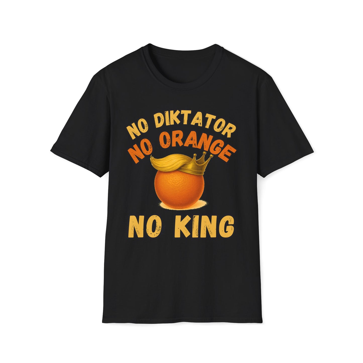 No Diktator No Orange No King T-Shirt
