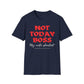 Not Today Boss, My Wife Started, New Degree High-Paid Position T-Shirt