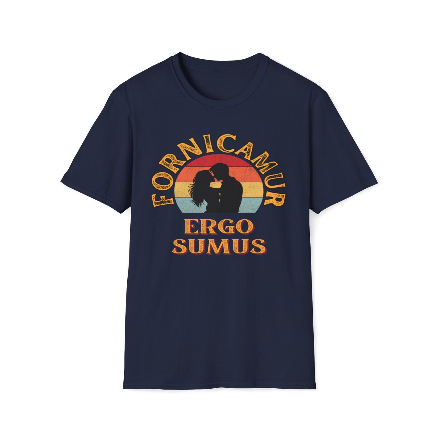Fornicamur Ergo Sumus T-Shirt
