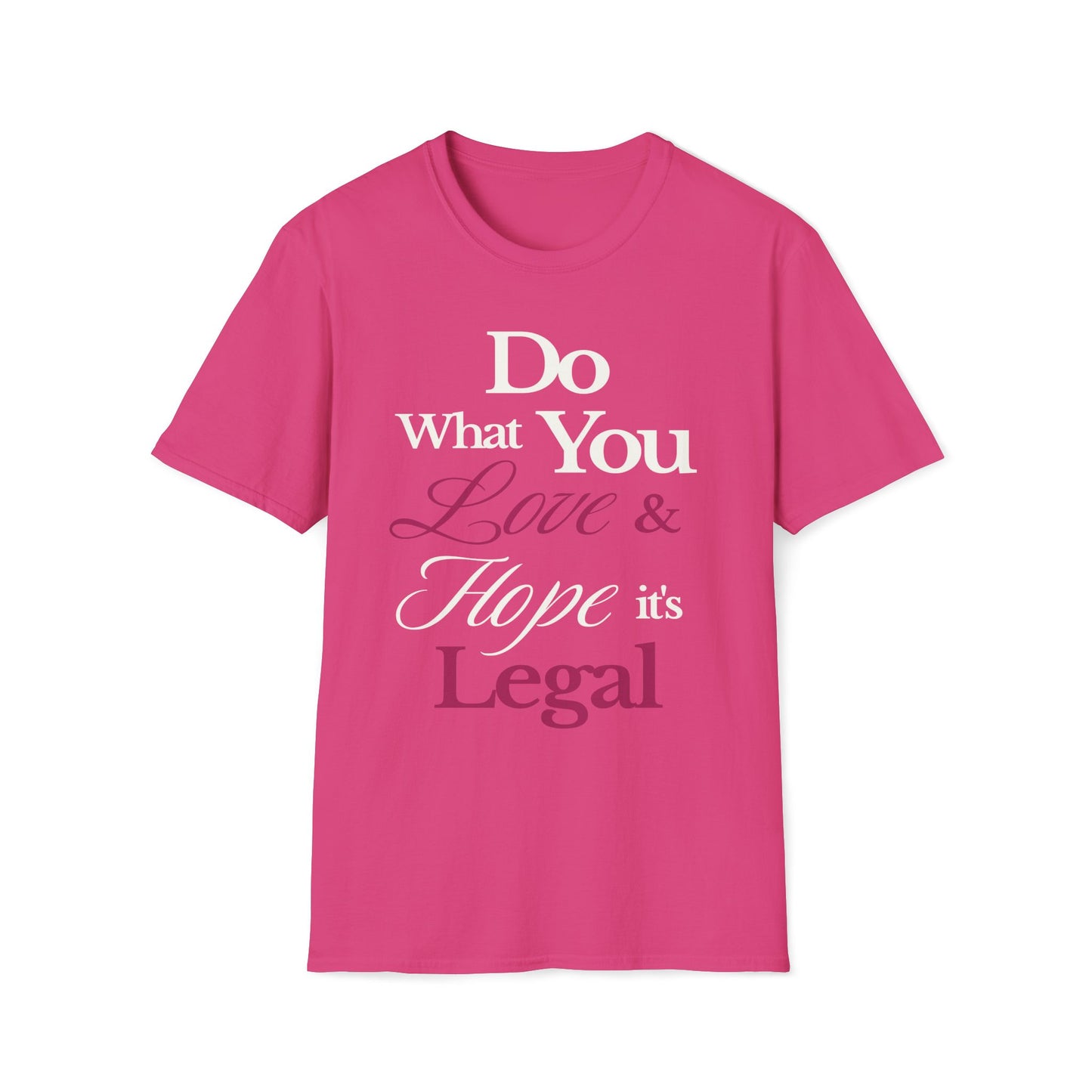 Do What You Love T-Shirt