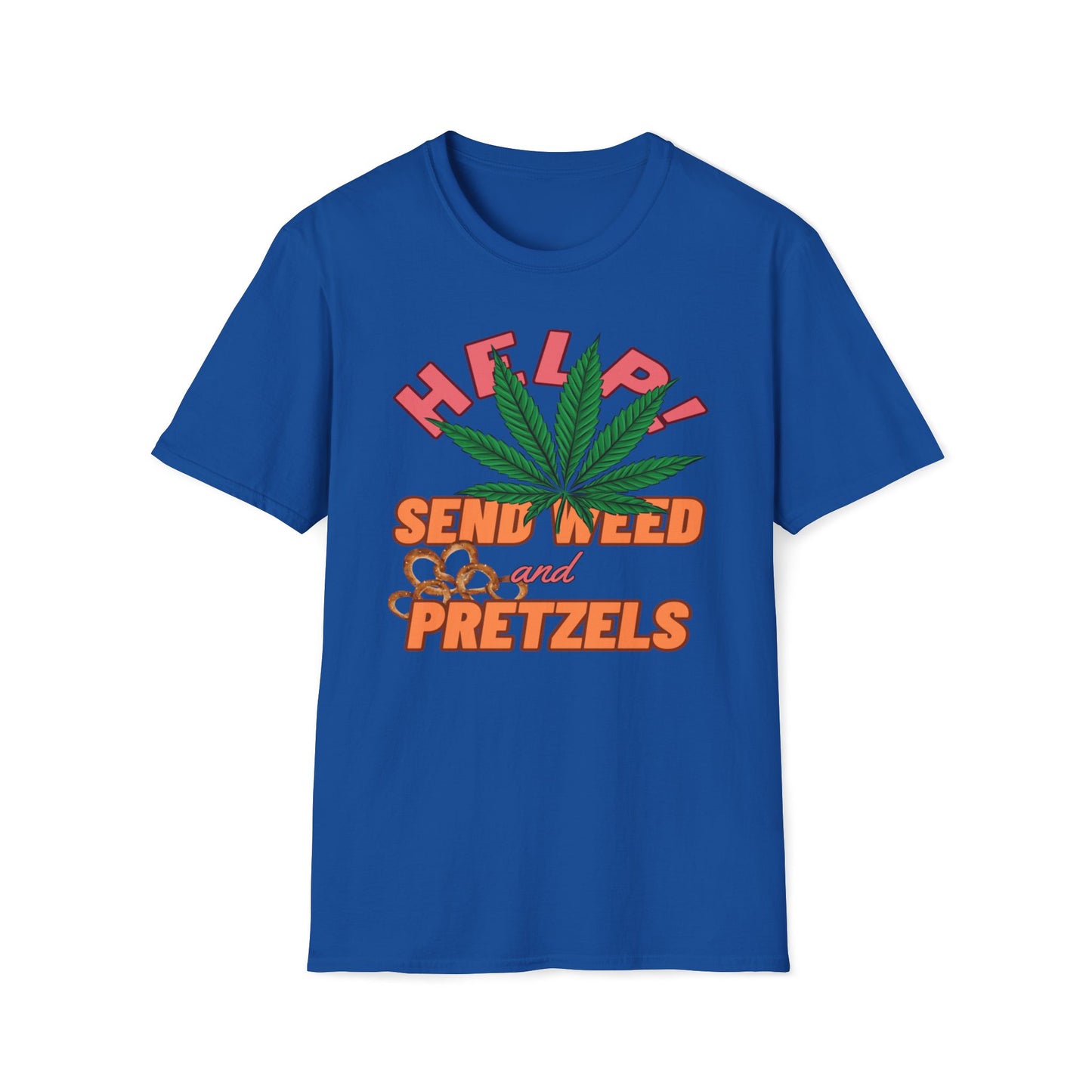 Help! Send Weed And Pretzels T-Shirt