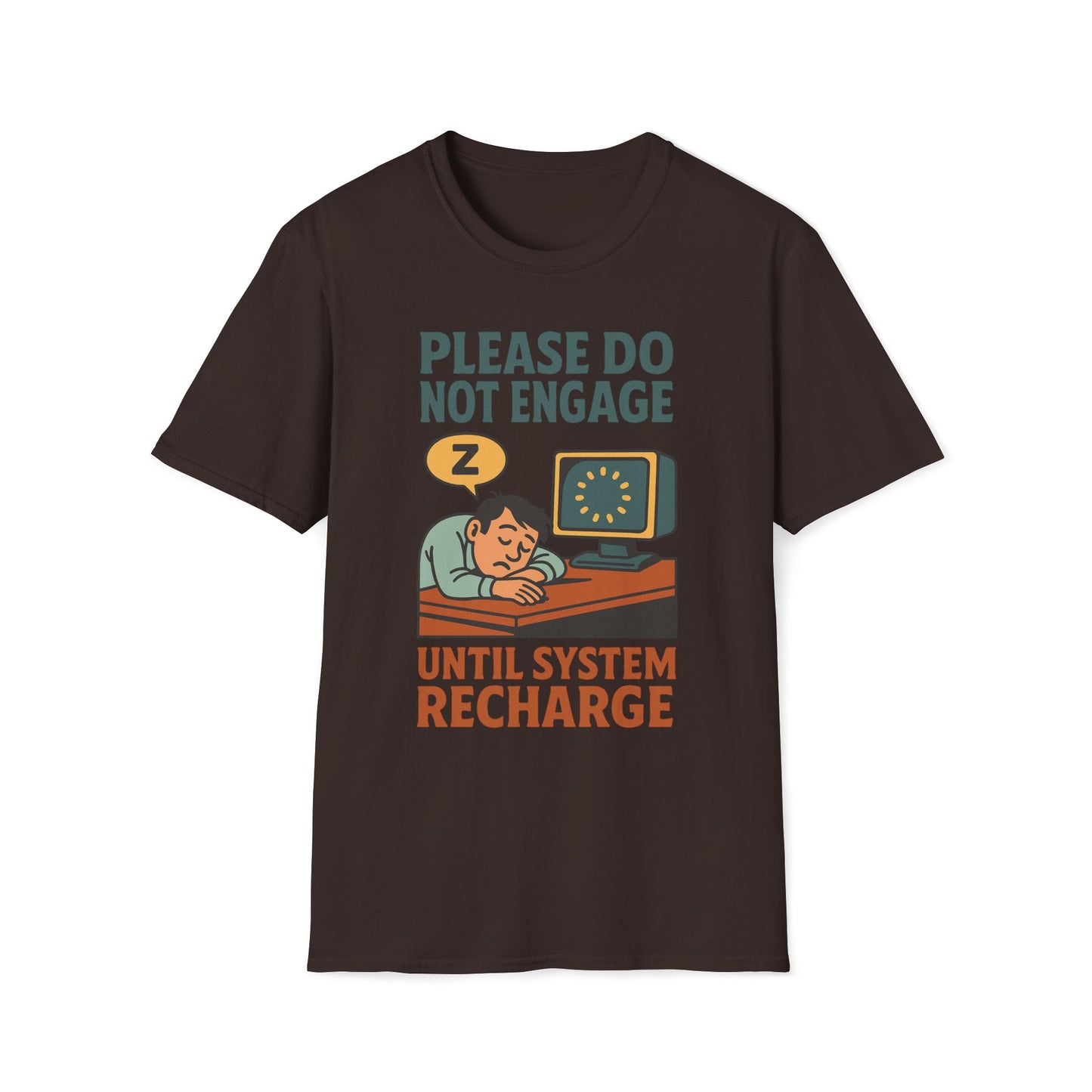 Please Do Not Engage Until System Recharge T-Shirt