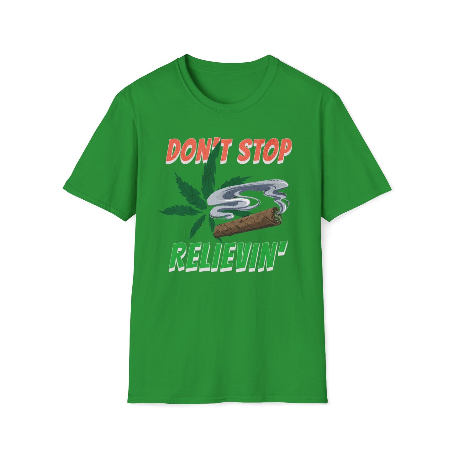 Don't Stop Relievin' T-Shirt